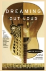 Image for Dreaming out Loud: Garth Brooks, Wynonna Judd, Wade Hayes and the Changing Face of Nashville