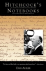 Image for Hitchcock&#39;s Notebooks: : An Authorized And Illustrated Look Inside The Creative Mind Of Alfred Hitchcook