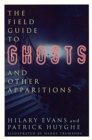 Image for Field Guide to Ghosts and Other Apparitions