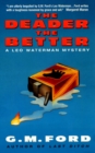 Image for The Deader the Better : A Leo Waterman Mystery