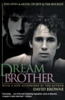 Image for Dream Brother : The Lives and Music of Jeff and Tim Buckley
