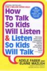 Image for How to Talk So Kids Will Listen and Listen So Kids Will Talk