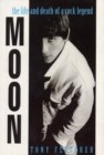 Image for Moon: : The Life and Death of a Rock Legend