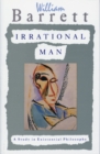 Image for Irrational man  : a study in existential philosophy