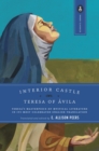 Image for Interior Castle : Teresa&#39;s Masterpiece of Mystical Literature in Its Most Celebrated English Translation