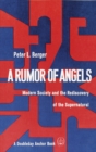 Image for A Rumor of Angels : Modern Society and the Rediscovery of the Supernatural