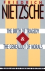 Image for The Birth of Tragedy &amp; The Genealogy of Morals