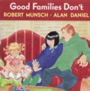 Image for Good Families Don&#39;t