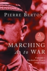 Image for Marching as to War : Canada&#39;s Turbulent Years