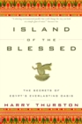 Image for Island of the Blessed : The Secrets of Egypt&#39;s Everlasting Oasis
