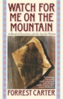 Image for Watch for Me on the Mountain : A Novel of Geronimo and the Apache Nation