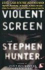 Image for Violent Screen : A Critic&#39;s 13 Years on the Front Lines of Movie Mayhem