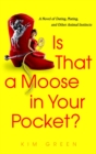 Image for Is that a Moose in Your Pocket?