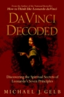 Image for Da Vinci Decoded : Discovering the Spiritual Secrets of Leonardo&#39;s Seven Principles