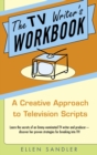 Image for The TV Writer&#39;s Workbook