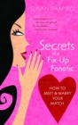 Image for Secrets of a Fix-up Fanatic : How to Meet &amp; Marry Your Match