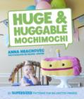Image for Huge &amp; huggable mochimochi  : 20 supersized patterns for big knitted friends
