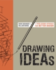 Image for Drawing ideas  : a hand-drawn approach for better design