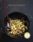 Image for Phoenix Claws and Jade Trees: Essential Techniques of Authentic Chinese Cooking