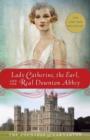 Image for Lady Catherine, the Earl, and the Real Downton Abbey.