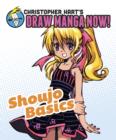 Image for Shoujo Basics: Christopher Hart&#39;s Draw Manga Now!