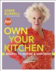 Image for Own Your Kitchen: Recipes to Inspire &amp; Empower