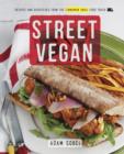 Image for Street Vegan: Delicious Dispatches from the Cinnamon Snail Food Truck
