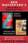 Image for Ben Macintyre&#39;s World War II Espionage Files: Agent Zigzag, Operation Mincemeat