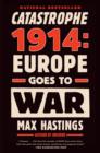 Image for Catastrophe 1914: Europe goes to war
