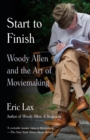 Image for Start to Finish: Woody Allen and the Art of Moviemaking