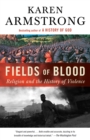 Image for Fields of Blood: Religion and the History of Violence