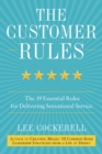 Image for Customer Rules: The 39 Essential Rules for Delivering Sensational Service