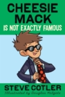 Image for Cheesie Mack Is Not Exactly Famous