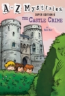 Image for A to Z Mysteries Super Edition #6: The Castle Crime
