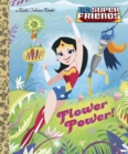 Image for Flower Power! (DC Super Friends)