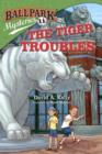 Image for Ballpark Mysteries #11: The Tiger Troubles : 11