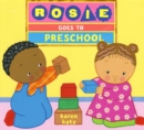 Image for Rosie Goes to Preschool