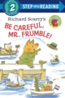 Image for Richard Scarry&#39;s Be Careful, Mr. Frumble!