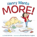 Image for Henry Wants More!