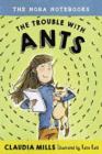 Image for The Nora Notebooks, Book 1 The Trouble With Ants