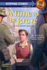 Image for A Time to Be Brave