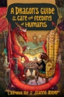 Image for A dragon&#39;s guide to the care and feeding of humans