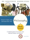 Image for Philosophy Made Simple : A Complete Guide to the World&#39;s Most Important Thinkers and Theories