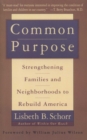 Image for Common Purpose : Strengthening Families and Neighborhoods to Rebuild America