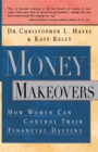 Image for Money Makeovers : How Women Can Control Their Financial Destiny