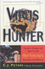 Image for Virus Hunter : Thirty Years of Battling Hot Viruses Around the World