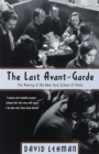 Image for The last avant-garde  : the making of the New York school of poetry