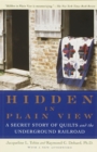 Image for Hidden in plain view  : a secret story of quilts and the underground railroad