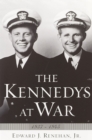 Image for The Kennedys at war, 1937-1945