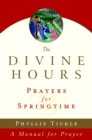Image for The Divine Hours (Volume Three): Prayers for Springtime : A Manual for Prayer